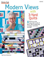 Modern Views with 3-Yard Quilts by Donna Robertson